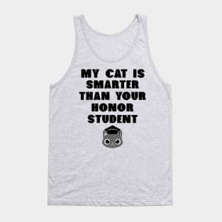 My Cat Is Smarter Than Your Honor Student - Cat Lover Cats Tank Top